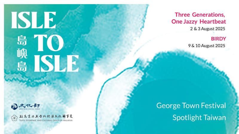 Focus Areas。George Town Festival in Malaysia to feature Taiwan jazz musicians, dance group